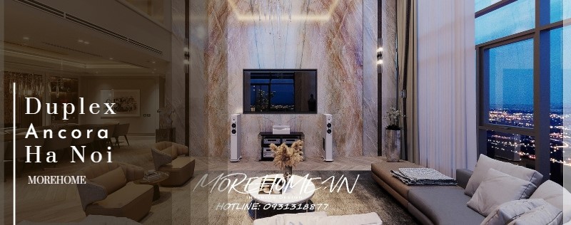  Thiết kế căn hộ Duplex hiện đại cao cấp tại chung cư Ancora Hà Nội